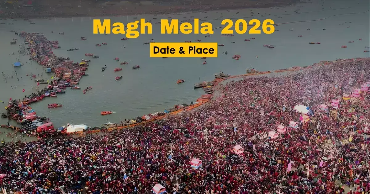 Magh Mela 2026: कब, कहाँ और कैसे मनाया जाएगा यहां देखे तिथि और सभी पवित्र स्नान से जुडी जानकारी Magh Mela 2026: कब, कहाँ और कैसे मनाया जाएगा यहां देखे तिथि और सभी पवित्र स्नान से जुडी जानकारी